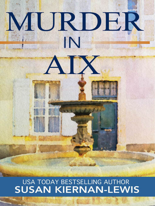 Title details for Murder in Aix by Susan Kiernan-Lewis - Available